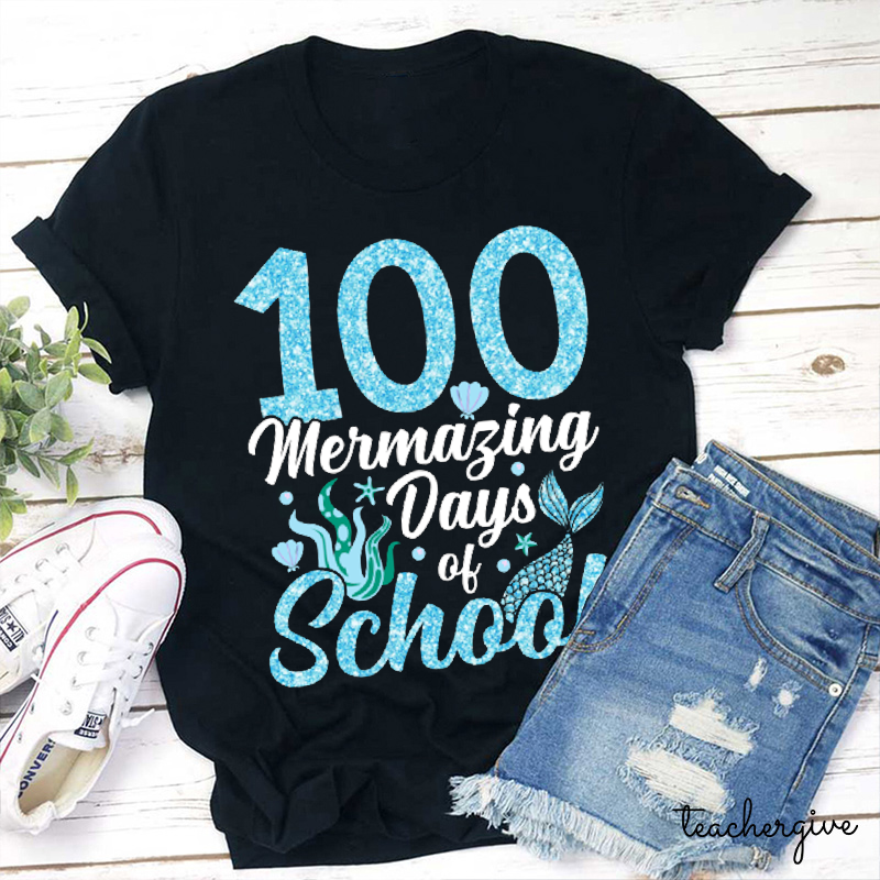Glitter 100 Mermazing Days Of School Teacher T-Shirt