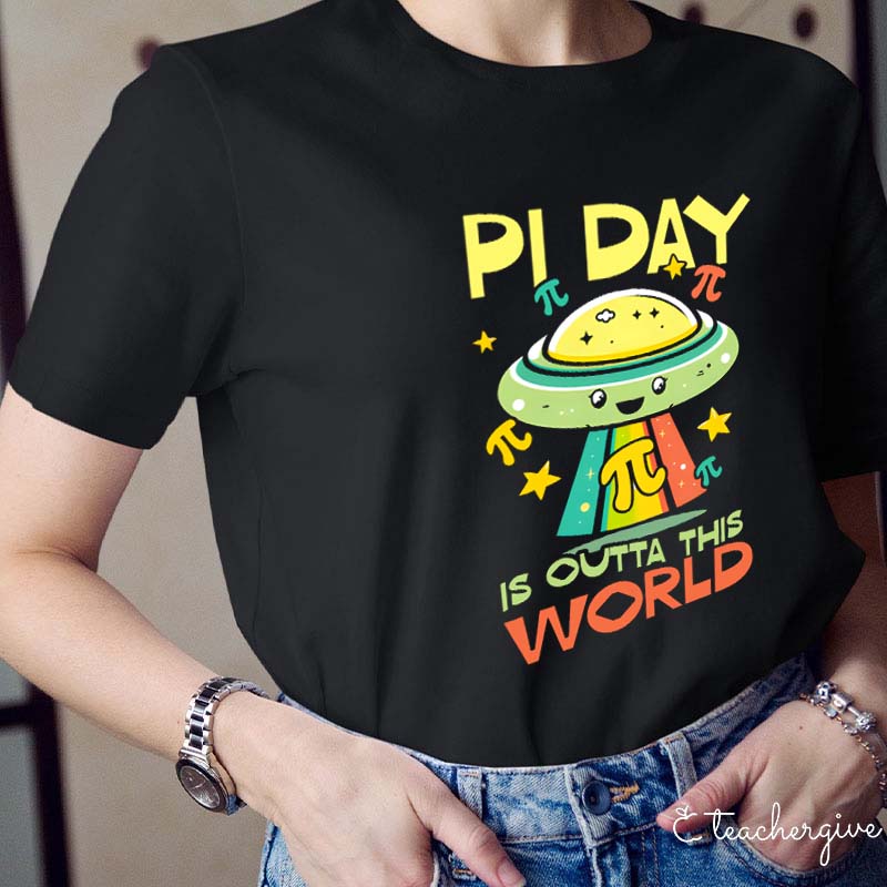 PI Day Is Outta This World Teacher T-Shirt