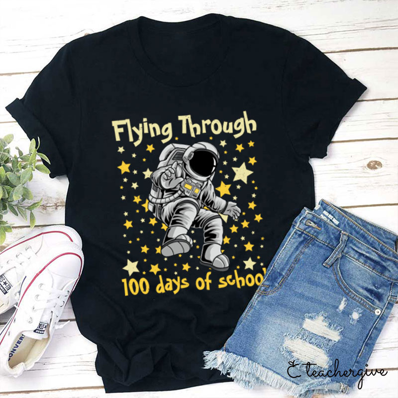 Flying Through 100 Days Of School Teacher T-Shirt