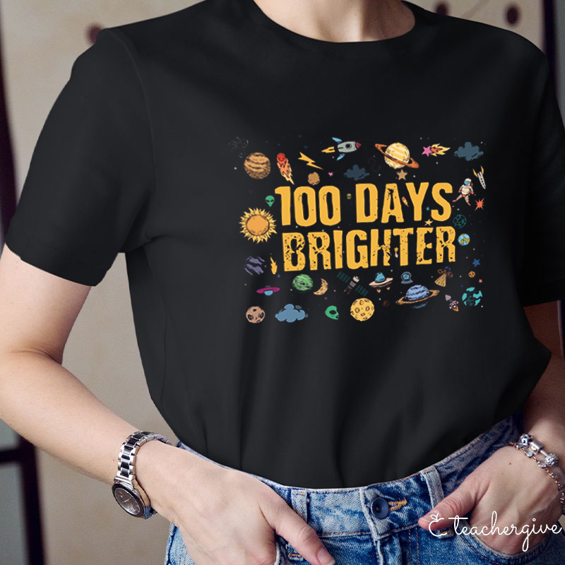 100 Days Brighter Solar System Teacher T-Shirt