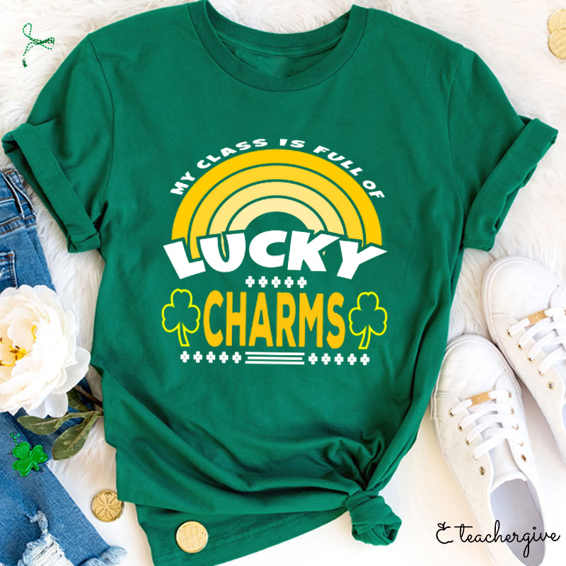 My Class Is Full Of Lucky Charms Teacher T-Shirt