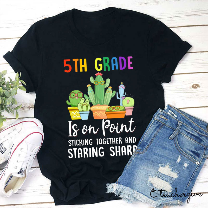 Personalized On Point Sticking Together And Staring Sharp Teacher T-Shirt