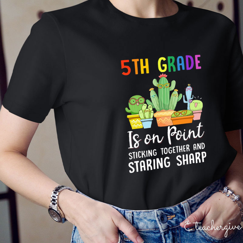 Personalized On Point Sticking Together And Staring Sharp Teacher T-Shirt