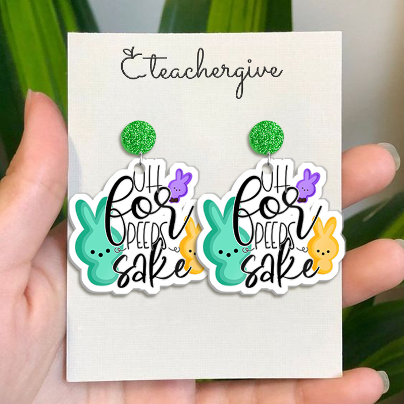 Oh For Peeps Sake Teacher Acrylic Earrings