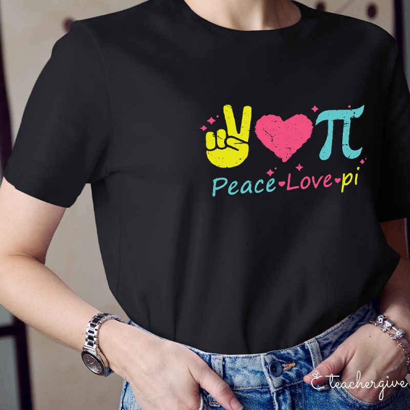 Peace Love Pi Teacher T-Shirt