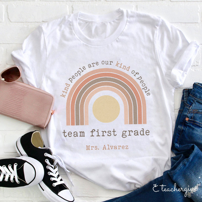 Personalized Kind People Are Our Kind Of People Teacher T-Shirt