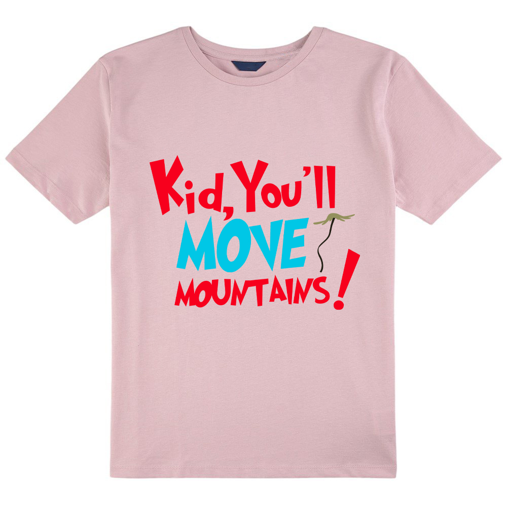 Kid You'll Move Mountains Kid T-Shirt
