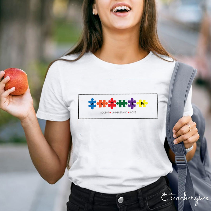 Autism Accept And Love Teacher T-Shirt