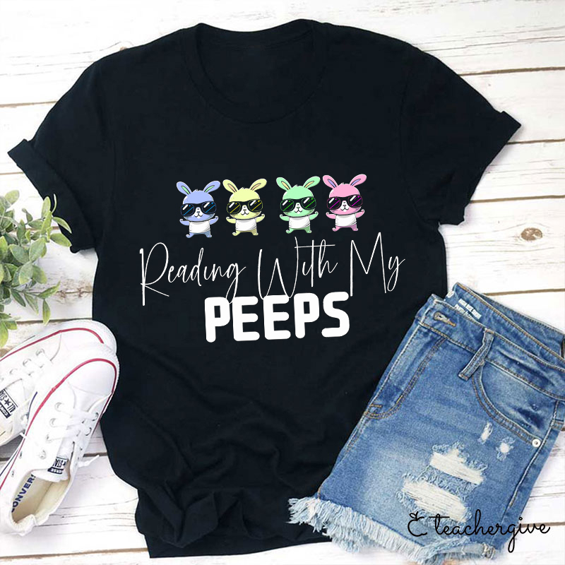 Reading With My Peeps Teacher T-Shirt