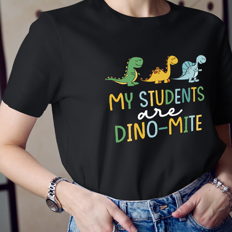 My Students Are Dino-mite Teacher T-Shirt