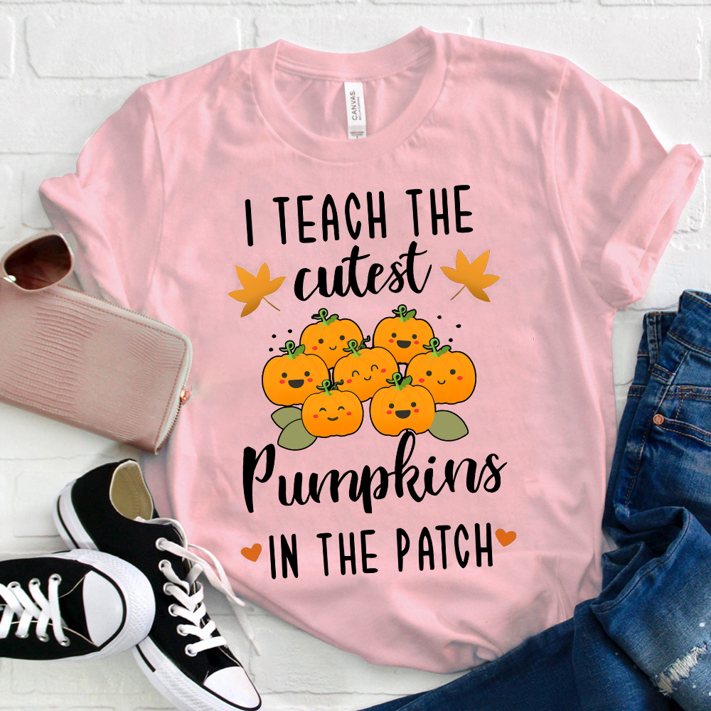 Pumpkin Leaves I Teach The Cutest Pumpkins In The Patch T-Shirt
