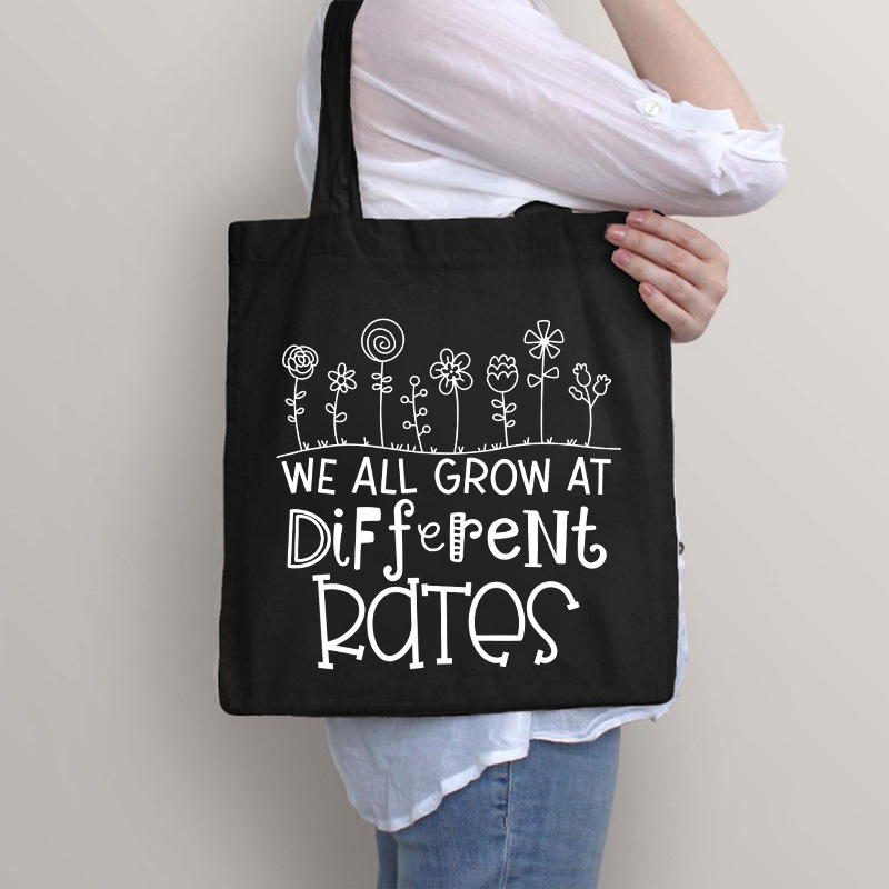 We All Grow At Different Rates Teacher Tote Bag