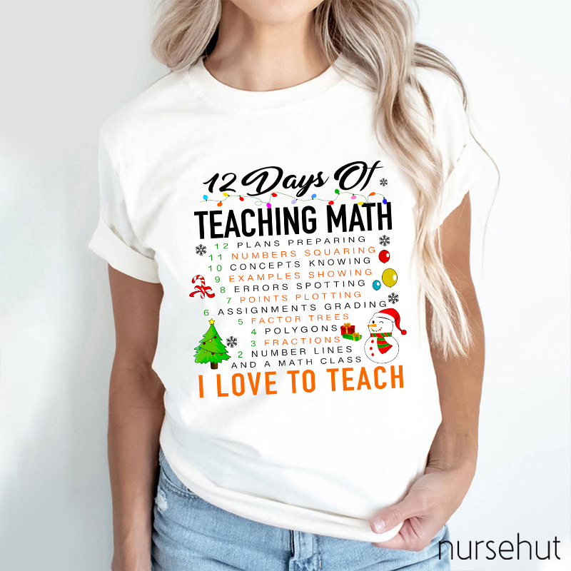 12 Days Of Teaching Math Teacher T-Shirt