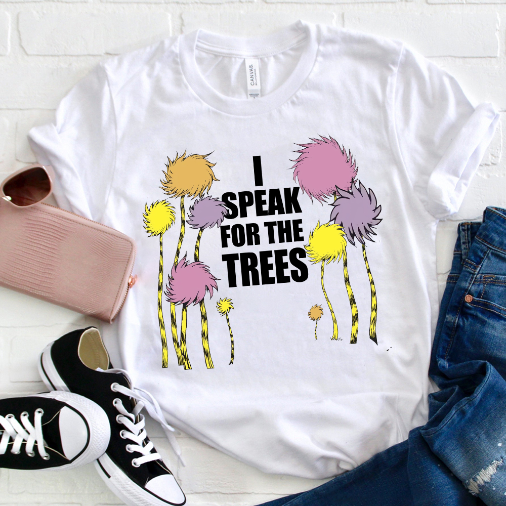 I Speak For The Trees Cartoon Trees  T-Shirt