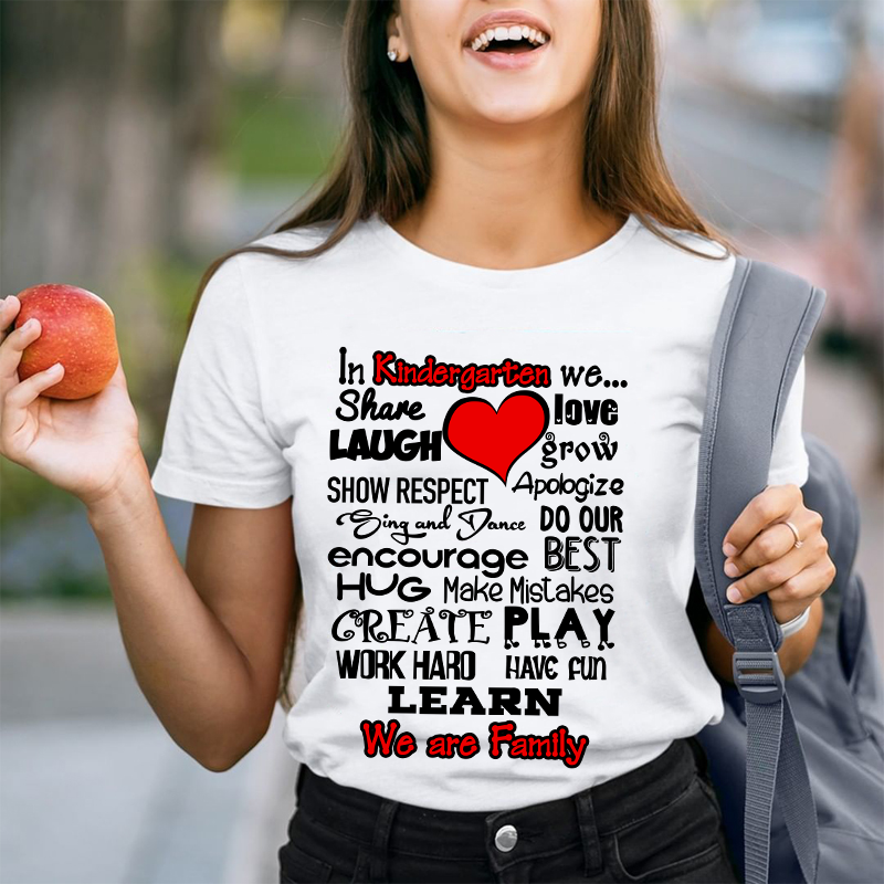 Personalized Grade In Kindergarten We Share Love Laugh Show Respect Learn We Are Family Teacher T-Shirt