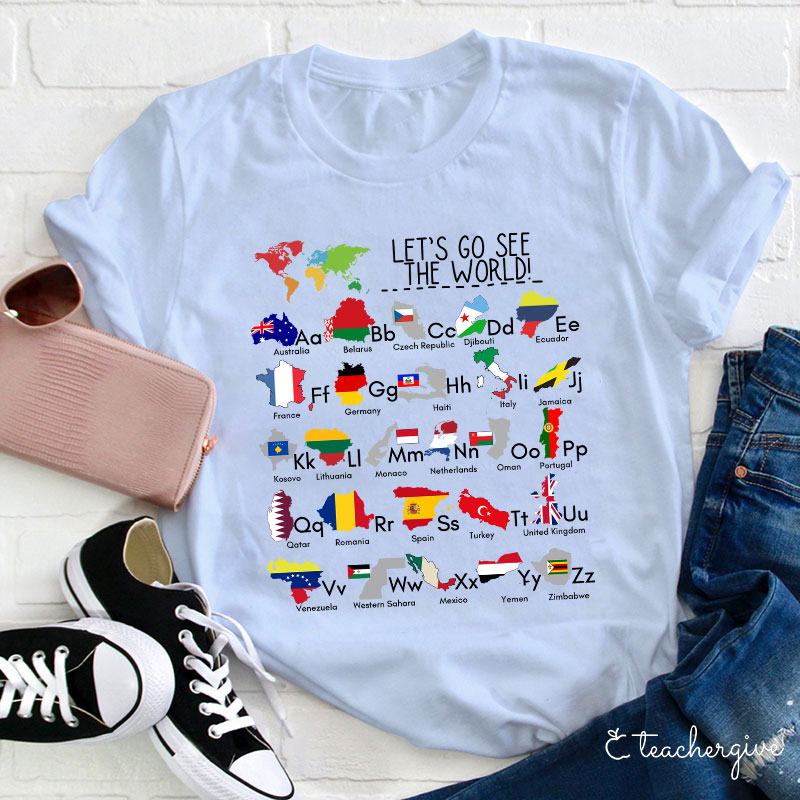 Let's Go See The World Teacher T-Shirt