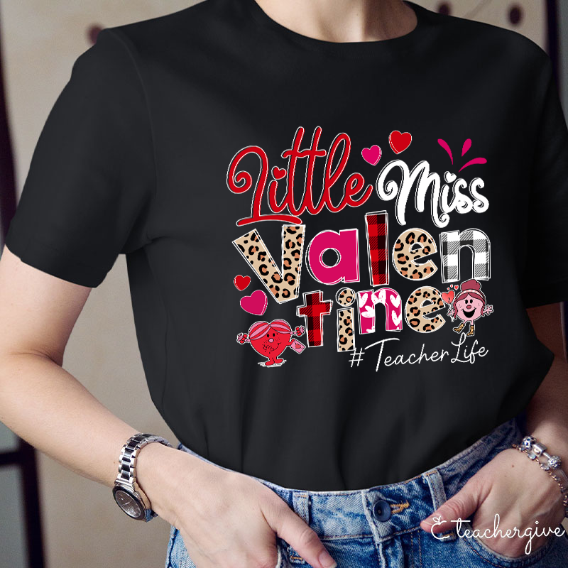 Little Miss Valentine Teacher T-Shirt