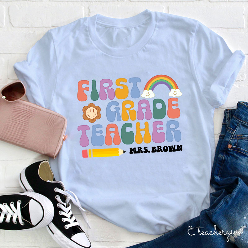Personalized First Grade Teacher Teacher Name Letter T-Shirt