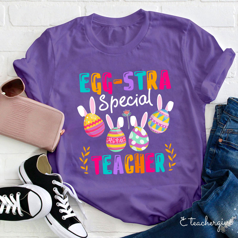 Egg-Stra Special Teacher T-Shirt