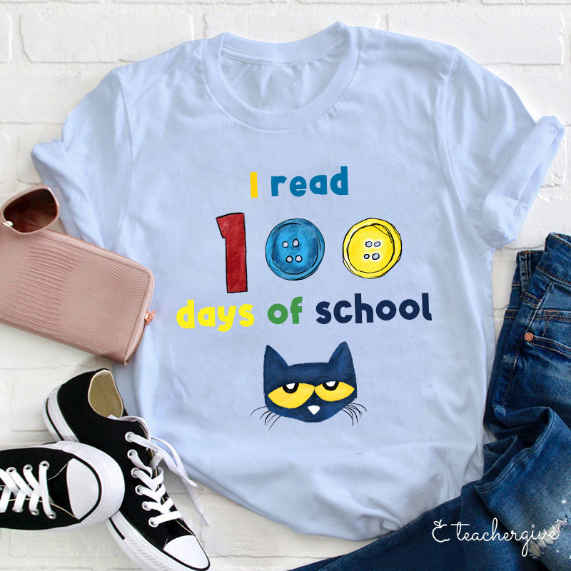 I Read 100 Days Of School Teacher T-Shirt