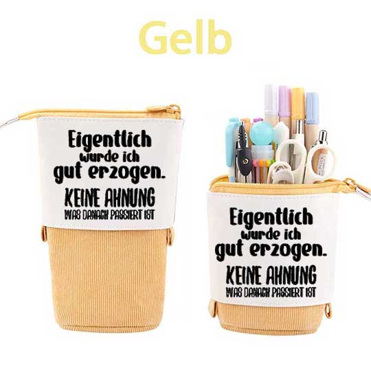 Eigentlich wurde ich gut erzogen Keine Ahnung was danach passiert ist Federmäppchen Mäppchen