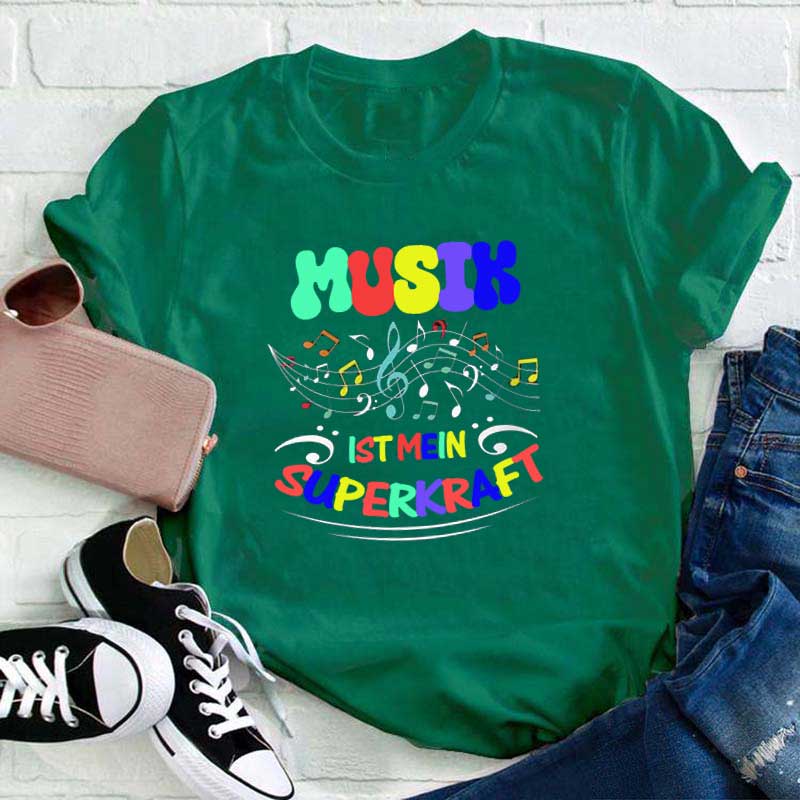 Musik Ist Mein Superkraft Lehrer T-Shirt
