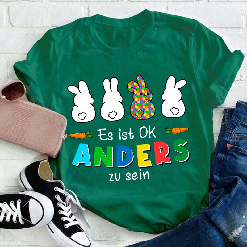 Es ist OK Anders zu sein Lehrer T-Shirt