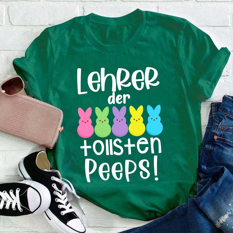 Lehrer der tollsten Peeps Lehrer T-Shirt