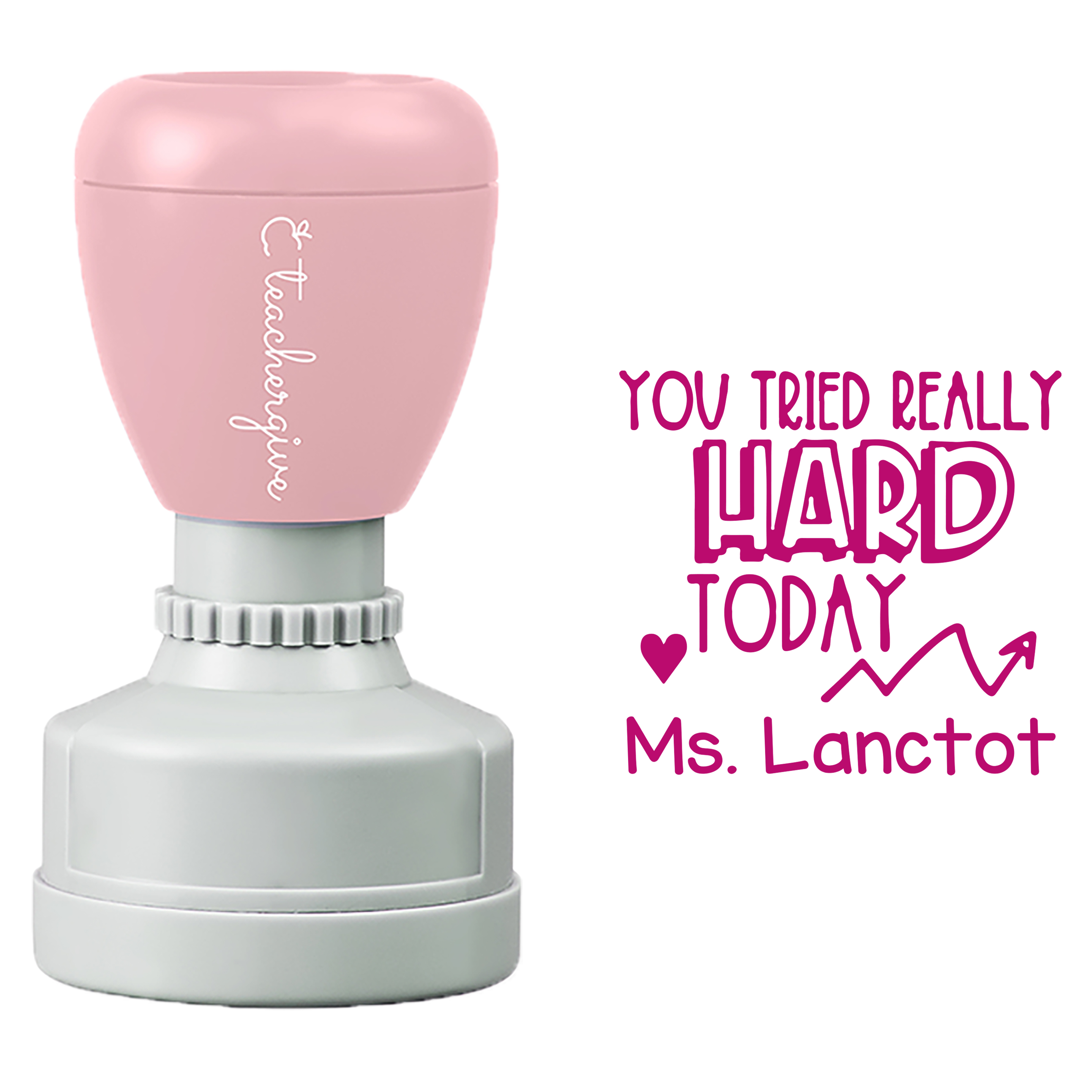 Personalized You Tried Really Hard Today Teacher Stamp