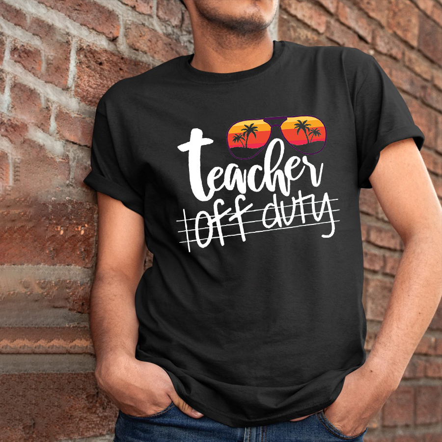 Teacher Off Duty T-Shirt