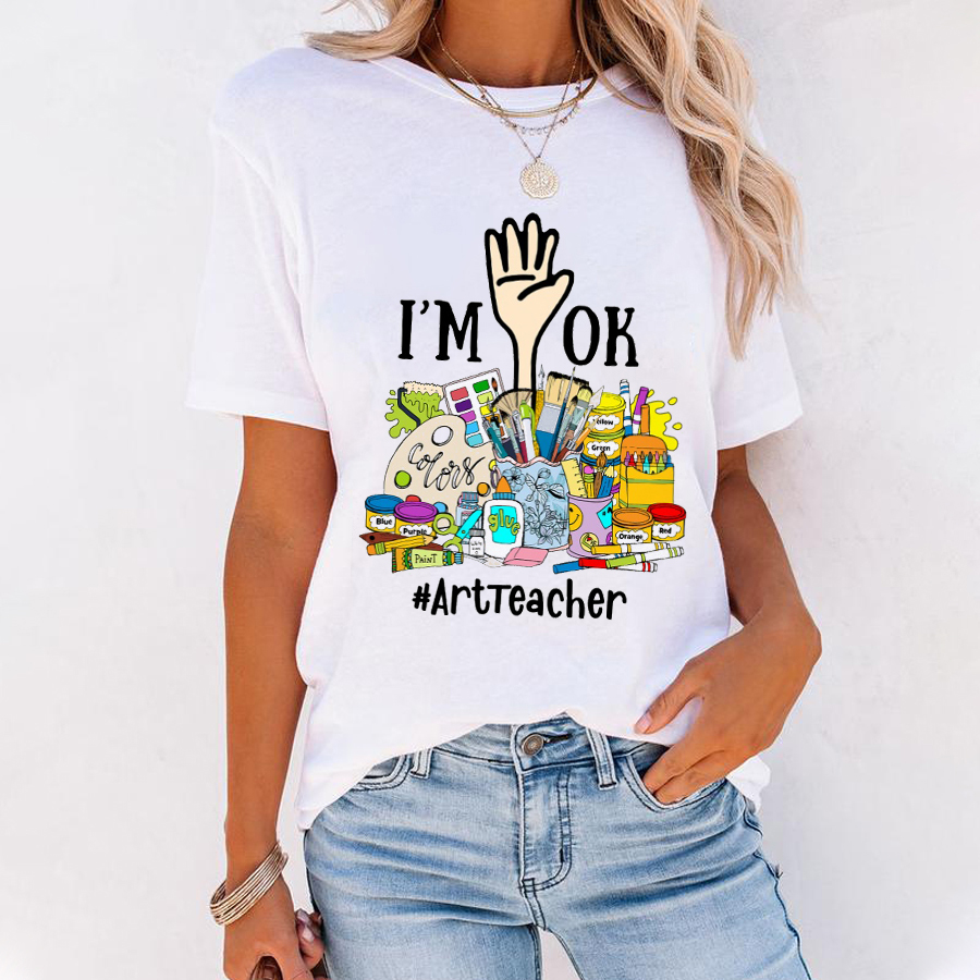 I'm Ok Arttteacger T-Shirt