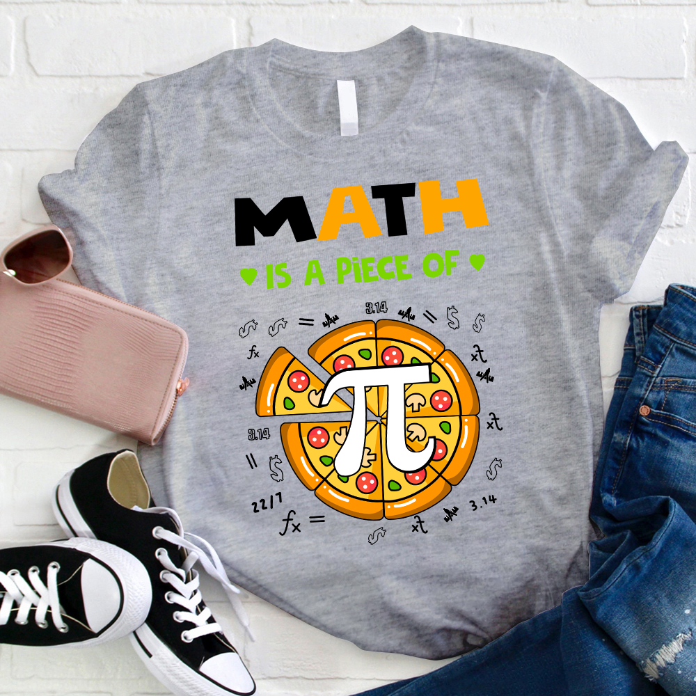 Math Is A Piece Of π Teacher T-Shirt