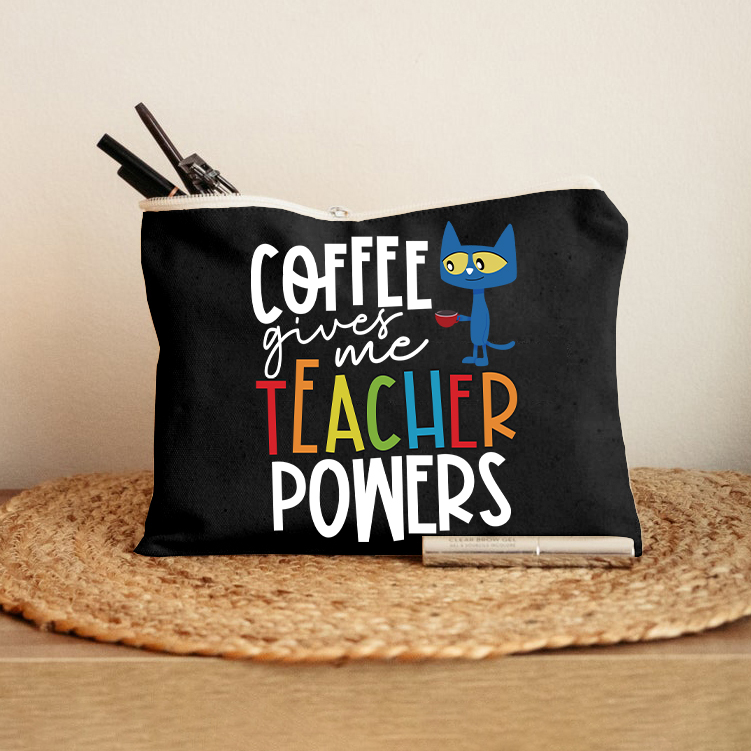 Coffee Gives Me Teacher Powers Teacher Makeup Bag