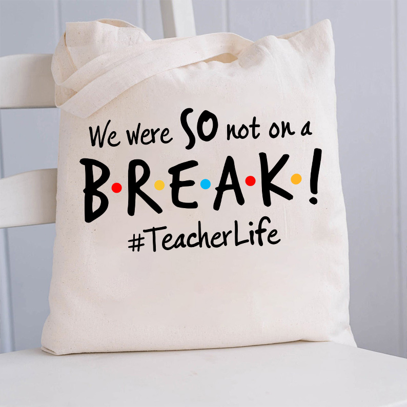 Wir machen also keine Pause Lehrer Tragetasche