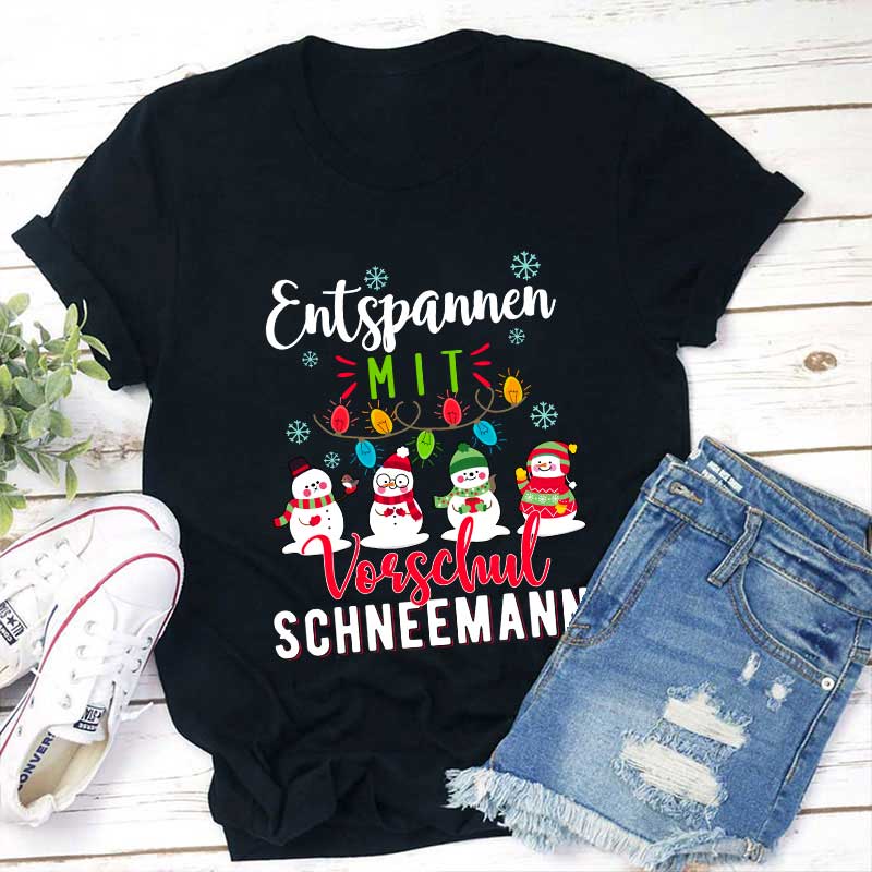 Entspannen mit Vorschul Schneemann Personalisiertes Lehrer T-Shirt