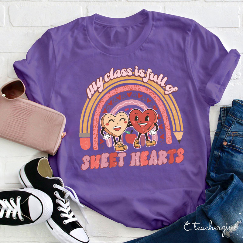 My Class Is Full Of Sweat Hearts Teacher T-Shirt
