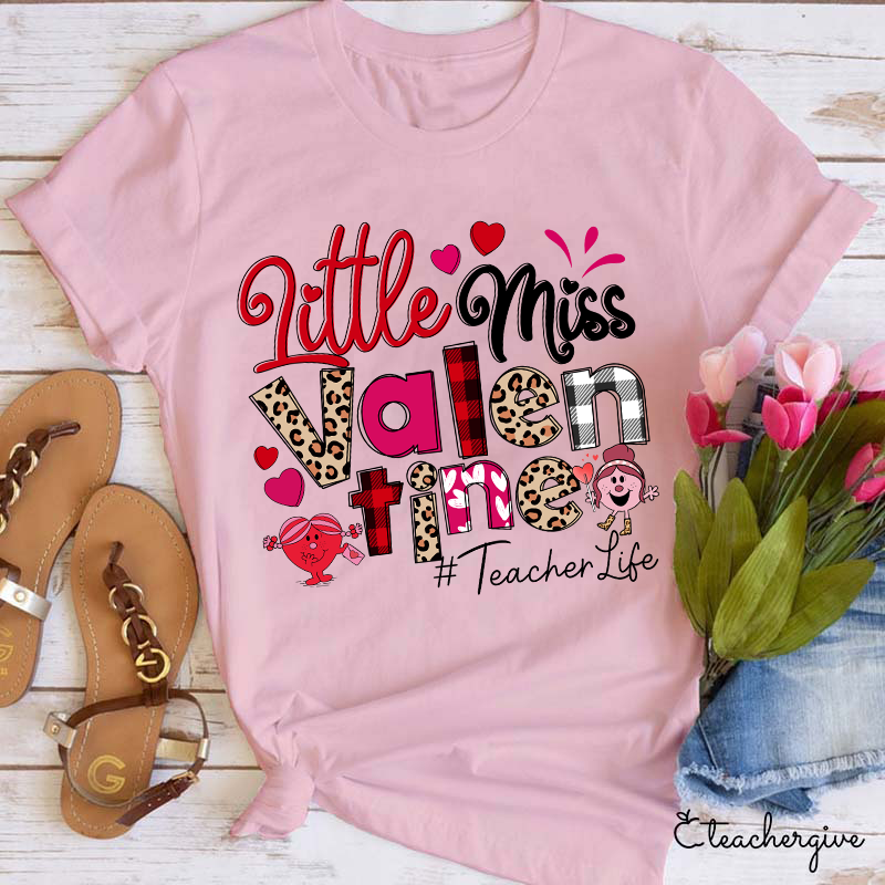 Little Miss Valentine Teacher T-Shirt