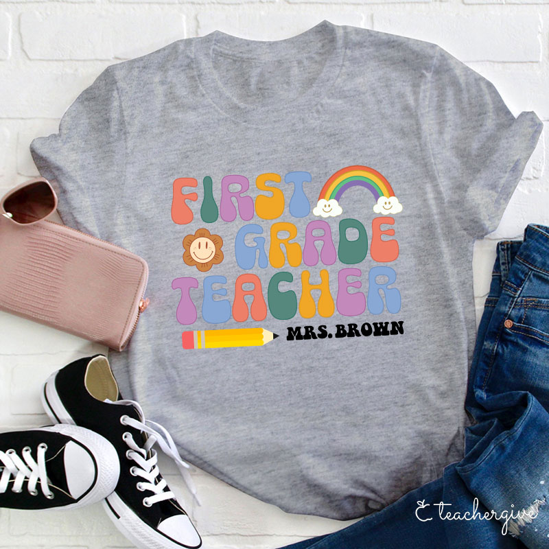 Personalized First Grade Teacher Teacher Name Letter T-Shirt