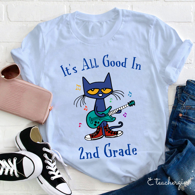 Personalized Grade It's All Good In 1st Grade Pete The Cat Teacher T-Shirt