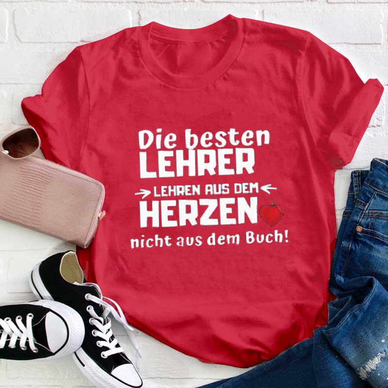 Die Beste Lehrer Aus Herzen Lehrer T-Shirt