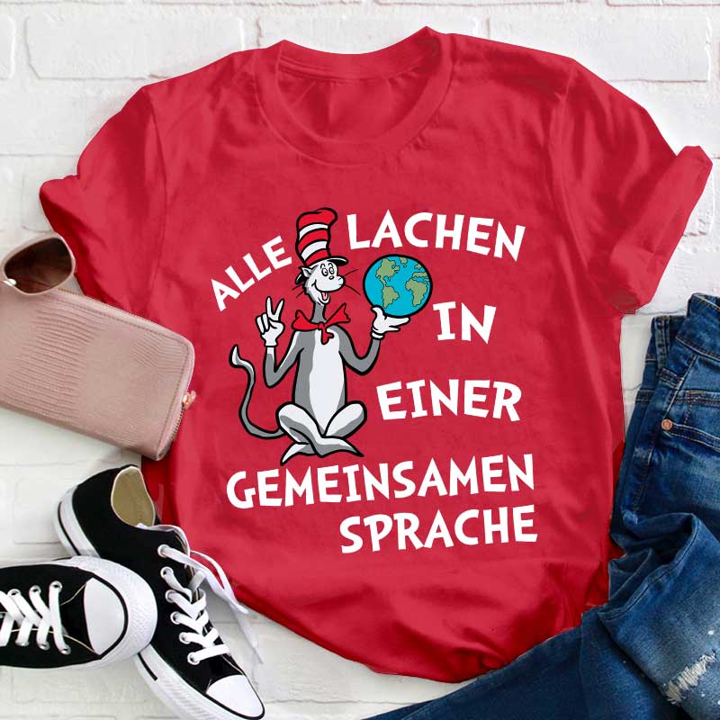 Alle lachen in einer gemeinsamen SpracheLehrer T-Shirt
