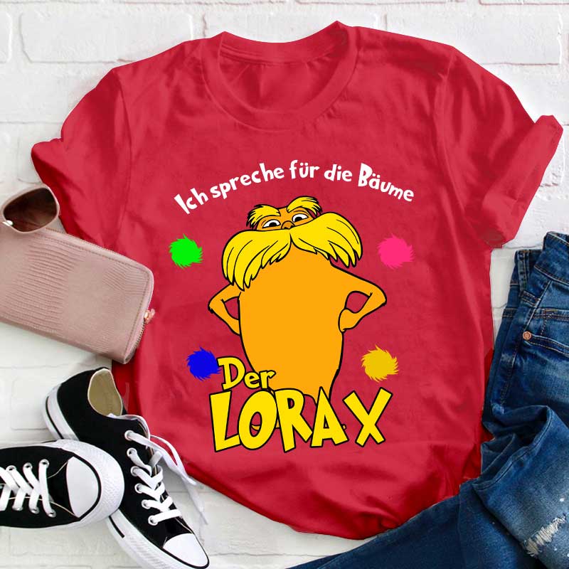 Ich spreche für die Bäume Lorax Lehrer T-Shirt
