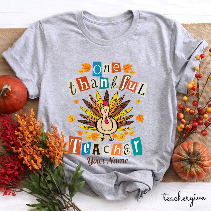 Personalized One Thankful Teacher Teacher T-Shirt