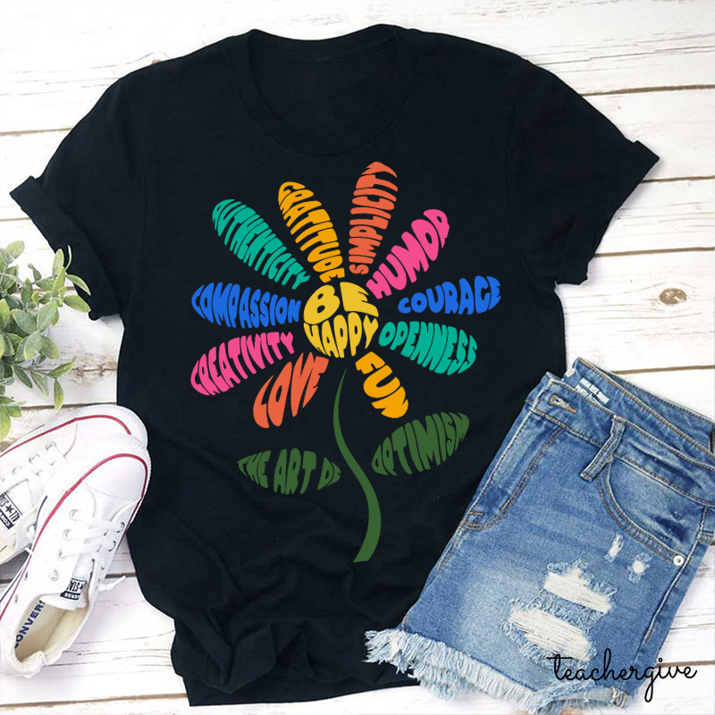 Colored Sunflower Be Happy Teacher T-Shirt