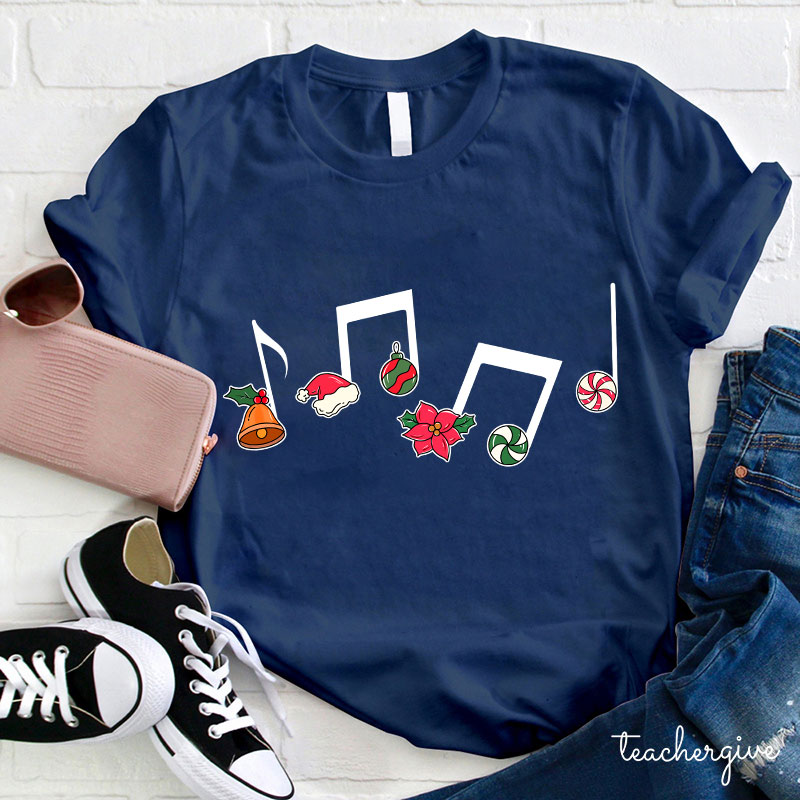 Christmas Music Has Been Played Teacher T-Shirt