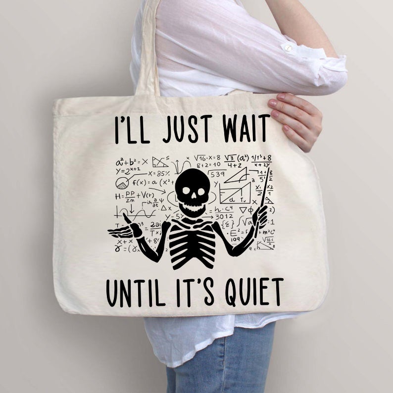 Ich werde einfach warten, bis es ruhig ist, Totenkopf Lehrer Tragetasche mit Reißverschluss