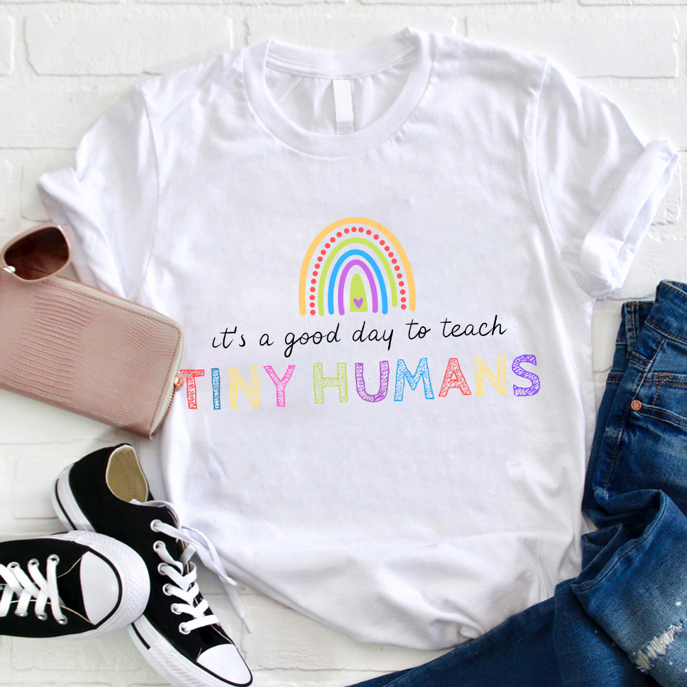 It's a Good Day To Teach T-Shirt