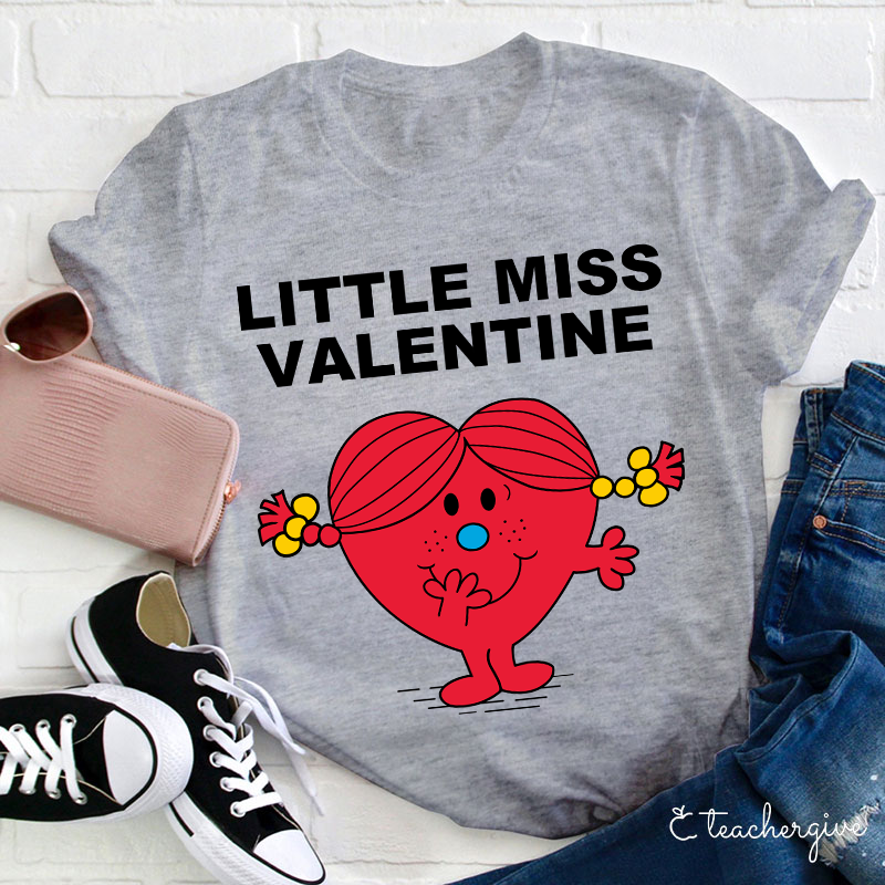 Little Miss Happy Valentine Teacher T-Shirt