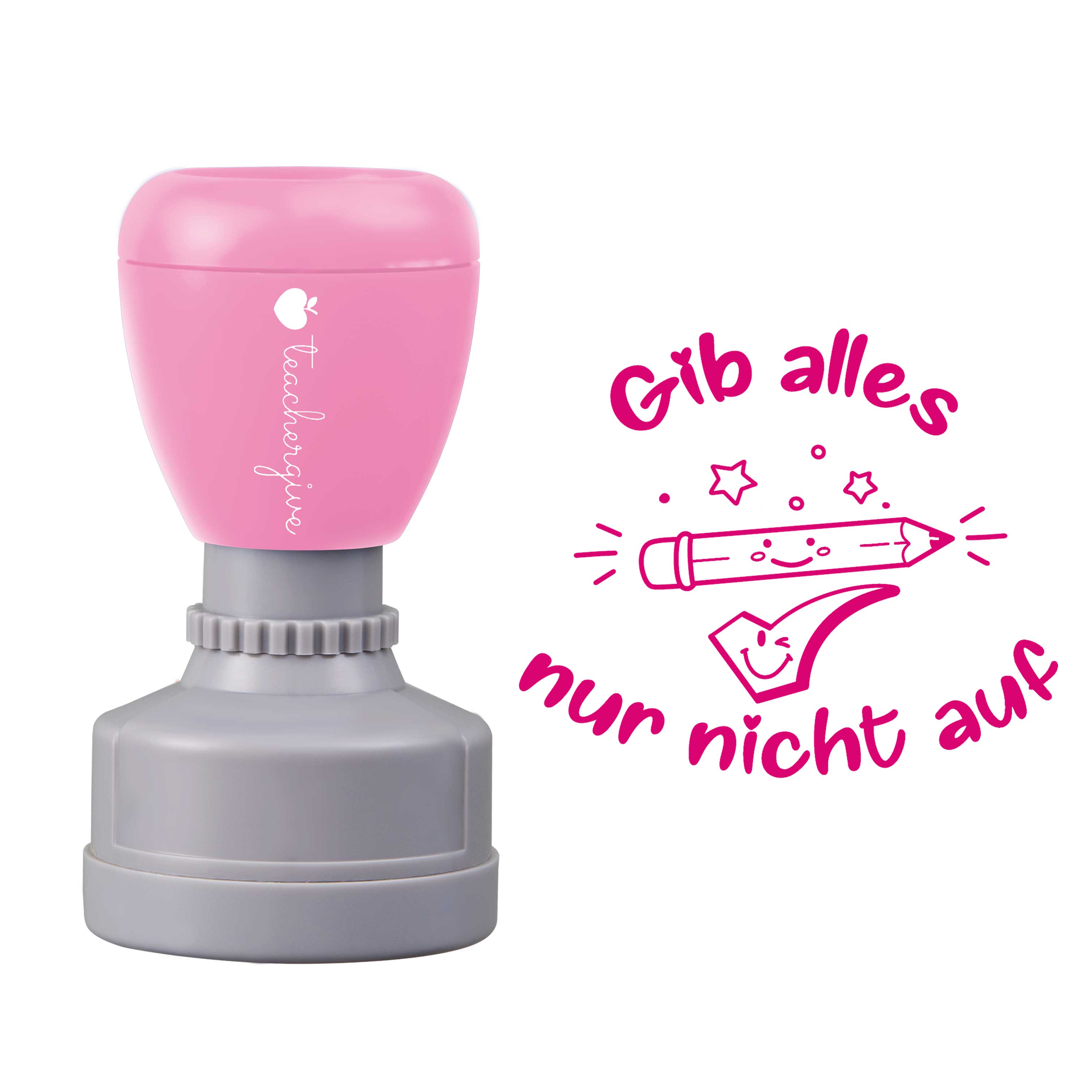 Gib Alles Nur Nicht Auf Lehrer Stempel