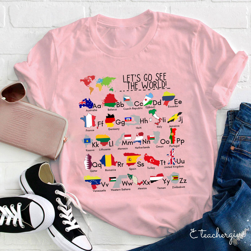 Let's Go See The World Teacher T-Shirt